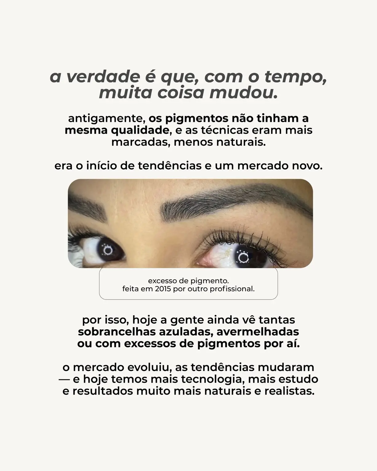 Arte sobre pigmentos antigos e remoção de micropigmentação de sobrancelhas